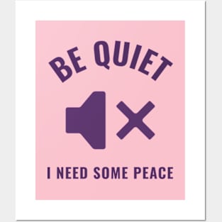 Mute Sign "I need some peace" Posters and Art